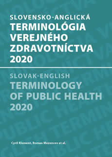 Slovensko-anglická terminológia verejného zdravotníctva 2020  – Slovak-English Terminology of Public Health 2020