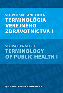 Slovensko-anglická terminológia verejného zdravotníctva I – Slovak-English Terminology of Public Health I